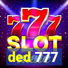 ded 777